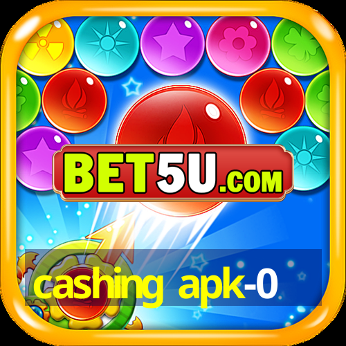 cashing apk